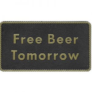 FREE BEER TOMORROW FREE BEER TOMORROW